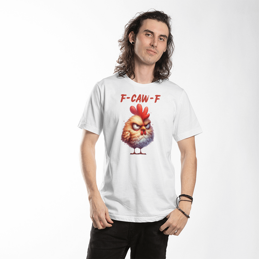F-CAW-F Grumpy Rooster Unisex T-Shirt Front Print