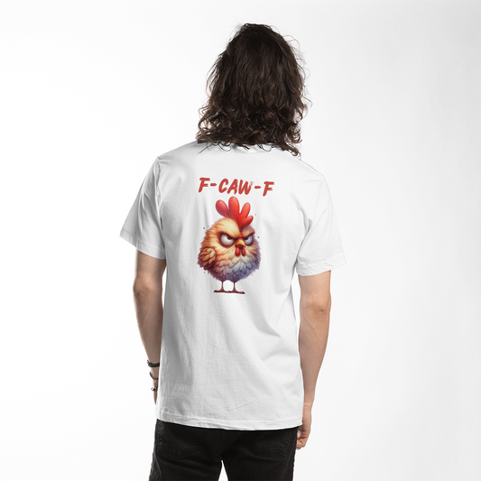 F-CAW-F Grumpy Rooster Unisex T-Shirt Back Print