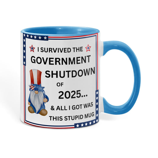 Government Shutdown Survivor Mug - 11oz, 15oz
