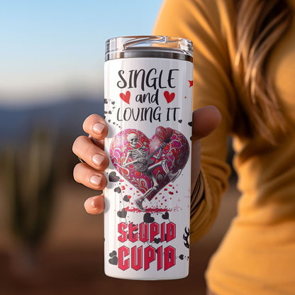 Valentine's Day - Single Stupid Cupid Skinny Tumbler - 20oz or 30oz