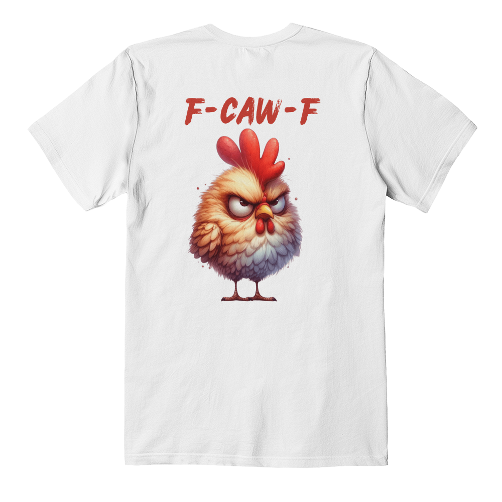 F-CAW-F Grumpy Rooster Unisex T-Shirt Back Print