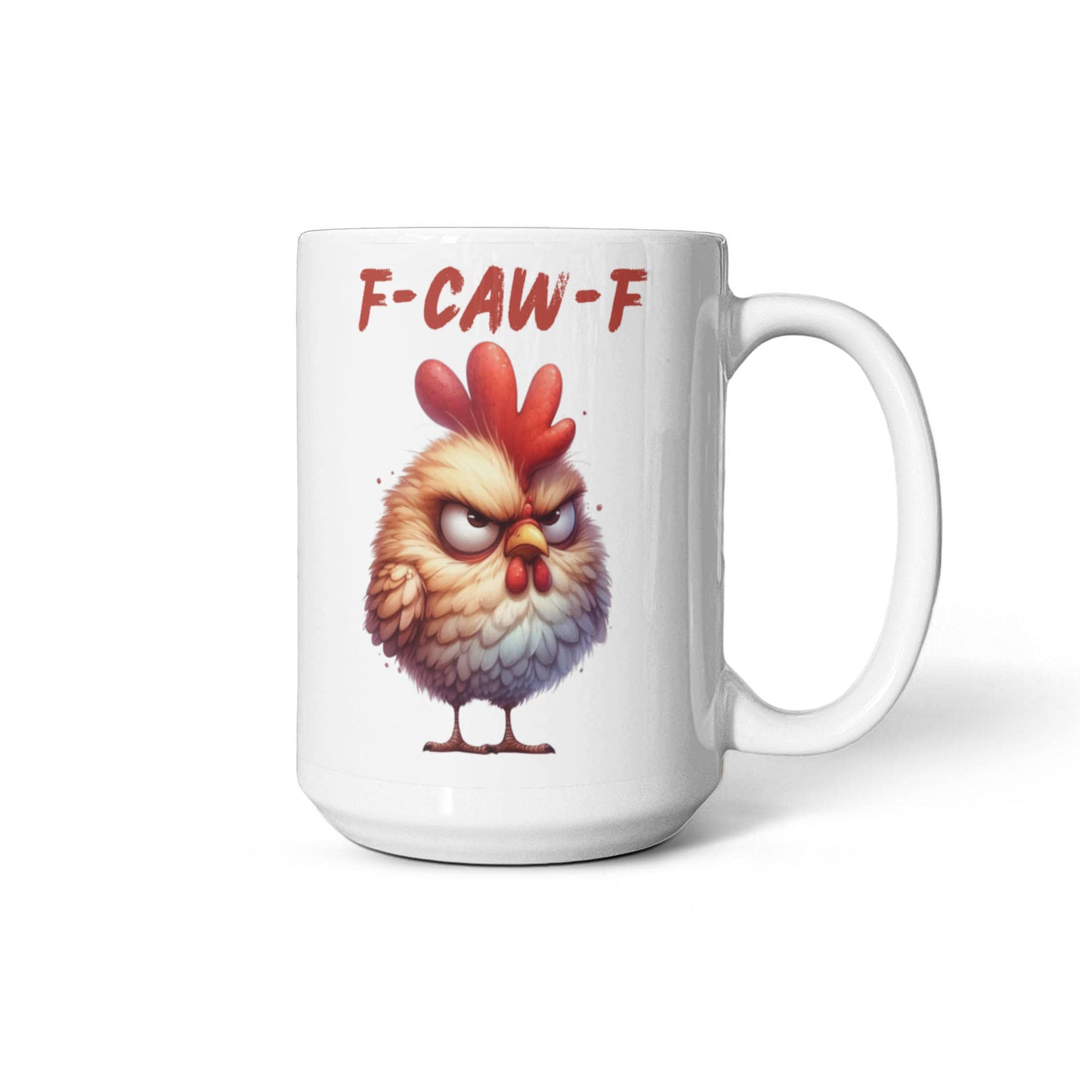 F-CAW-F Grumpy Rooster Mug - 11oz, 15oz