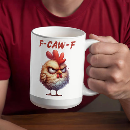 F-CAW-F Grumpy Rooster Mug - 11oz, 15oz
