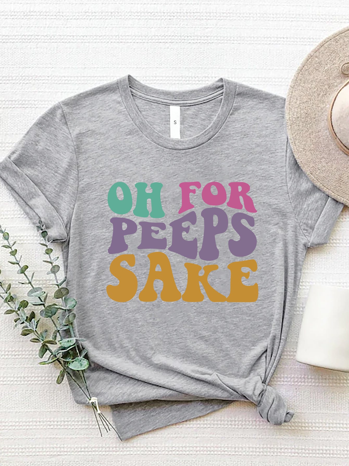 OH FOR PEEPS SAKE Round Neck T-Shirt