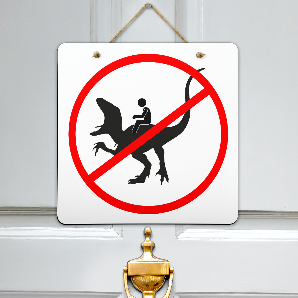 No Riding Dinosaur Signs