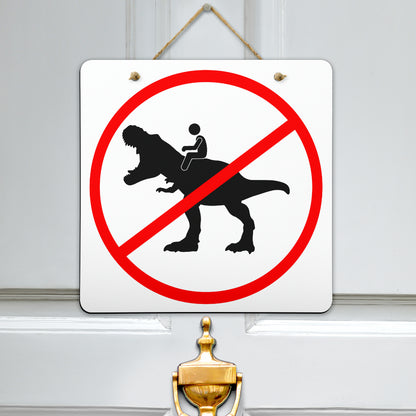 No Riding Dinosaur Signs