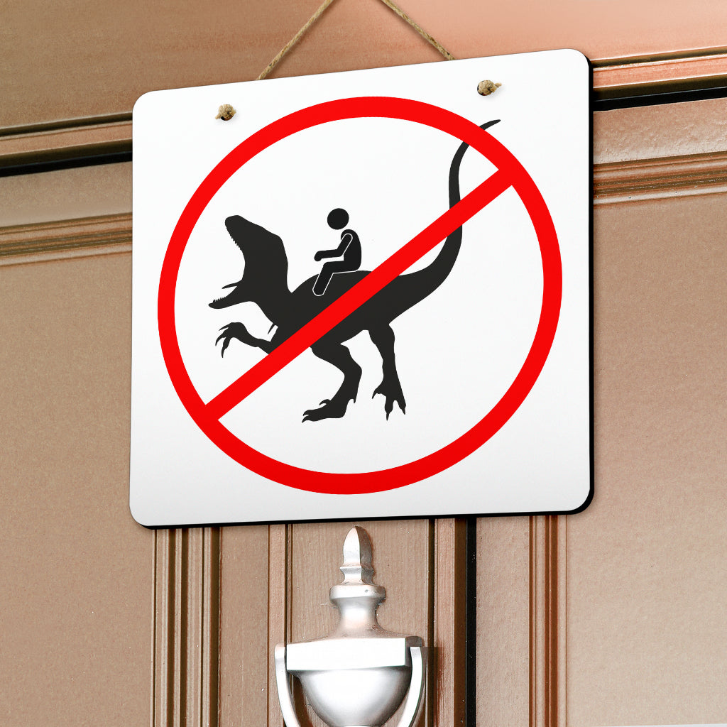 No Riding Dinosaur Signs