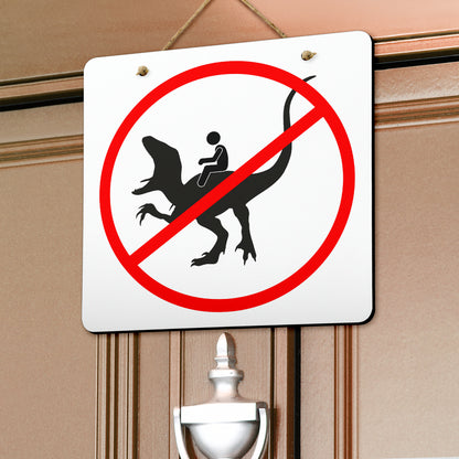 No Riding Dinosaur Signs