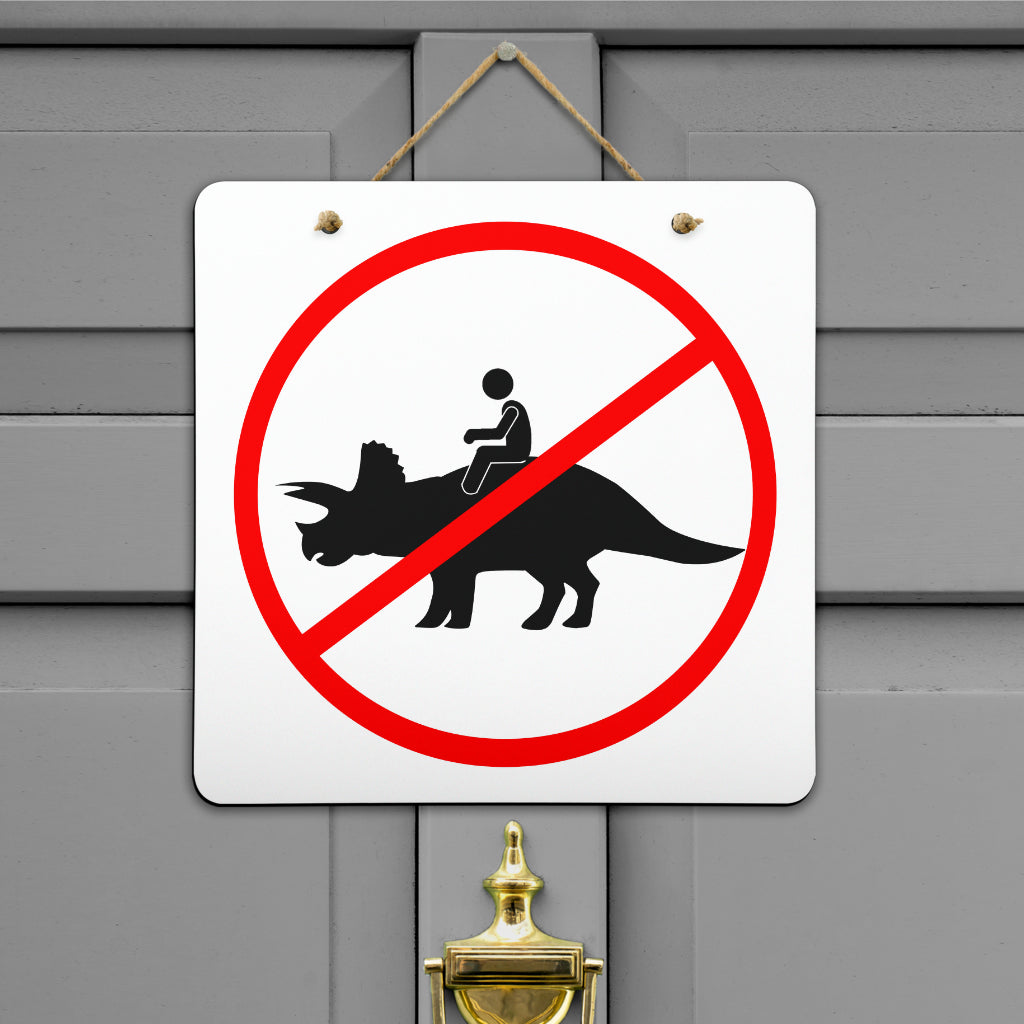 No Riding Dinosaur Signs