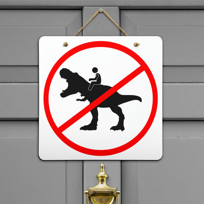 No Riding Dinosaur Signs